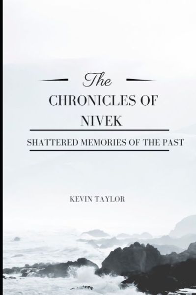 Cover for Kevin Taylor · The Chronicles of Nivek Shattered Memories of The Past (Paperback Book) (2021)