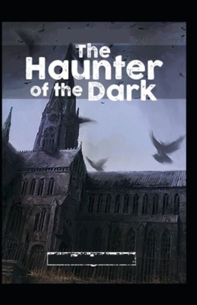 Cover for H P Lovecraft · The Haunter of the Dark; illustrated (Pocketbok) (2021)