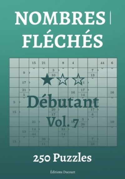 Cover for Editions Ducourt · Nombres fleches Debutant Vol.7 - Nombres Fleches (Paperback Book) (2021)