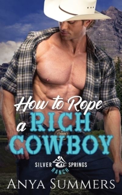 Cover for Anya Summers · How To Rope A Rich Cowboy (Paperback Book) (2020)