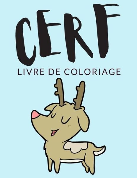 Cerf Livre de Coloriage - Painto Lab - Böcker - Independently Published - 9798554788161 - 28 oktober 2020