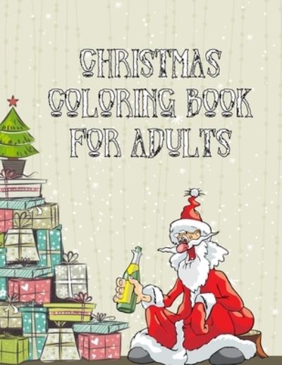 Cover for Asher Evangeline Felix · Christmas Coloring Book For Adults (Paperback Book) (2020)