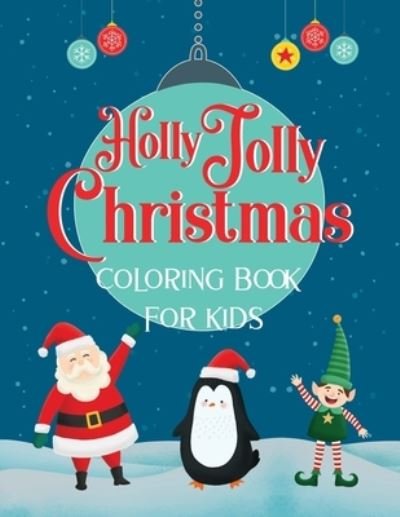 Cover for Theme Party · &quot;Holly Jolly Christmas&quot; Coloring Book For Kids (Taschenbuch) (2020)