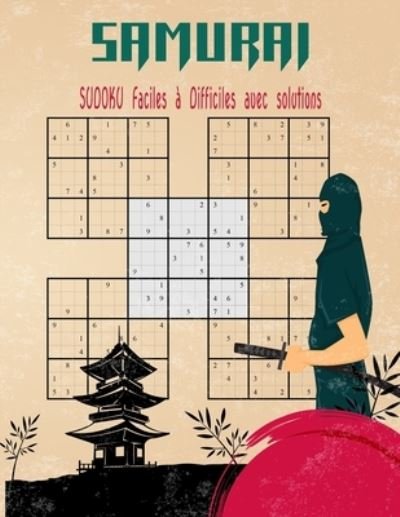 Cover for Smt Livres · Samurai Sudoku faciles a Difficiles avec solutions: Livre de 500 Sudoku pour Adultes, superposes en 100 puzzles de style samourai . (Paperback Bog) (2020)
