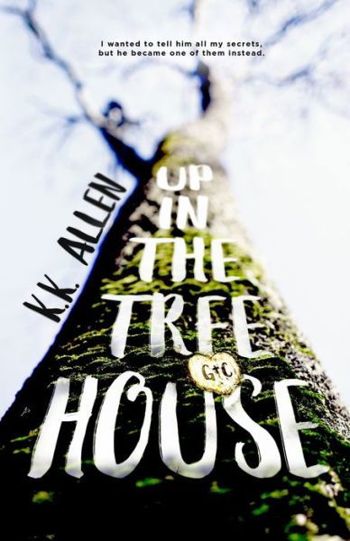 Cover for K K Allen · Up in the Treehouse (Pocketbok) (2016)