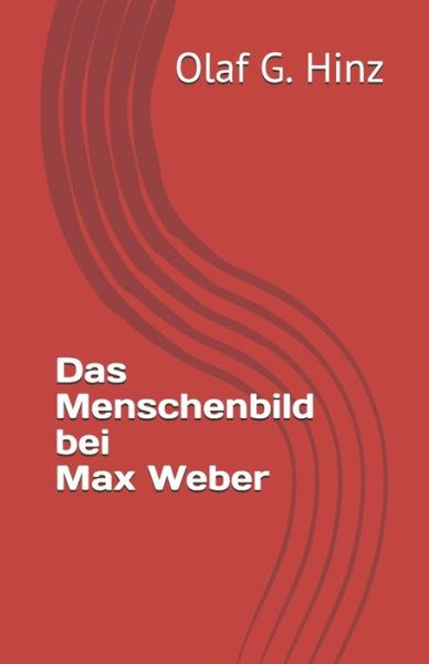 Cover for Olaf G Hinz · Das Menschenbild bei Max Weber (Taschenbuch) (2021)