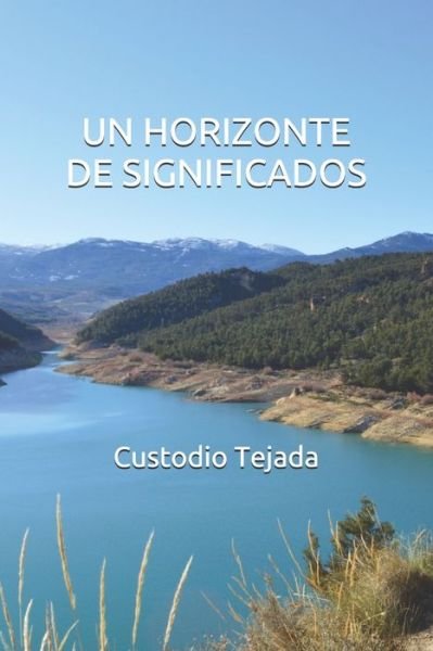 Cover for Custodio Tejada · Un Horizonte de Significados (Taschenbuch) (2021)