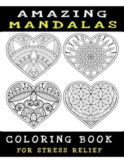 Cover for Zen Press · Amazing Mandalas Coloring Book For Stress Relief (Paperback Bog) (2021)