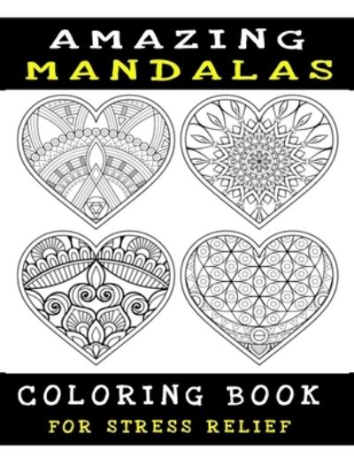 Cover for Zen Press · Amazing Mandalas Coloring Book For Stress Relief (Paperback Bog) (2021)