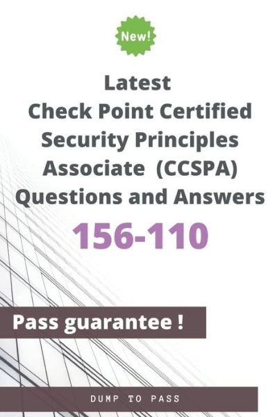 Cover for Dump To Pass · Latest Check Point Certified Security Principles Associate 156-110 (CCSPA) Questions and Answers (Pocketbok) (2020)