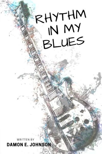 Cover for Damon E Johnson · Rhythm in My Blues (Paperback Book) (2020)