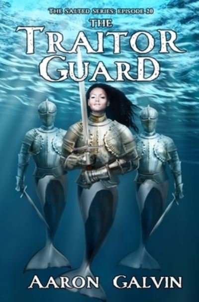 Cover for Aaron Galvin · The Traitor Guard (Paperback Bog) (2020)
