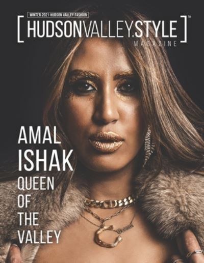 Cover for Hudson Valley Style Magazine · Hudson Valley Style Magazine - Amal Ishak - Queen of The Valley (Paperback Book) (2021)