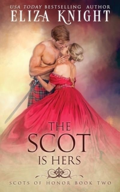 Cover for Eliza Knight · The Scot is Hers - Scots of Honor (Paperback Book) (2021)