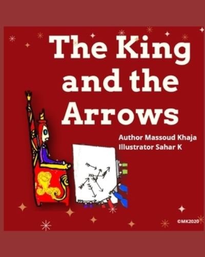 Cover for Massoud Khaja · The King and the Arrows (Pocketbok) (2021)