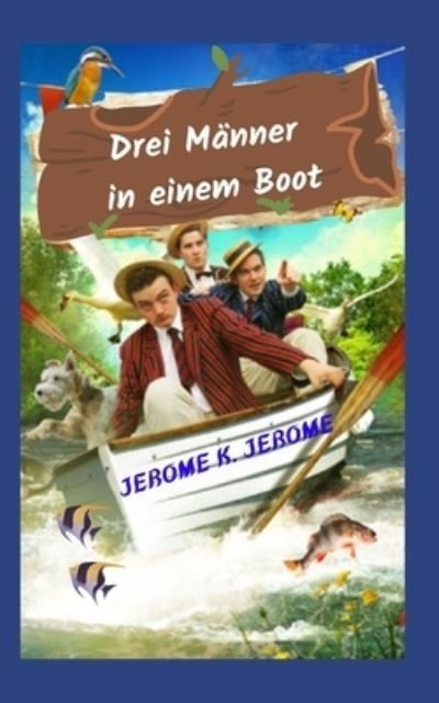 Cover for Jerome K Jerome · Drei Manner in einem Boot (Paperback Book) (2021)