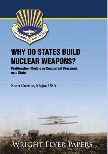 Cover for Air University Press · Why Do States Build Nuclear Weapons? (Paperback Book) (2021)