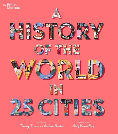 Cover for Tracey Turner · History of the World in 25 Cities (Bog) (2023)