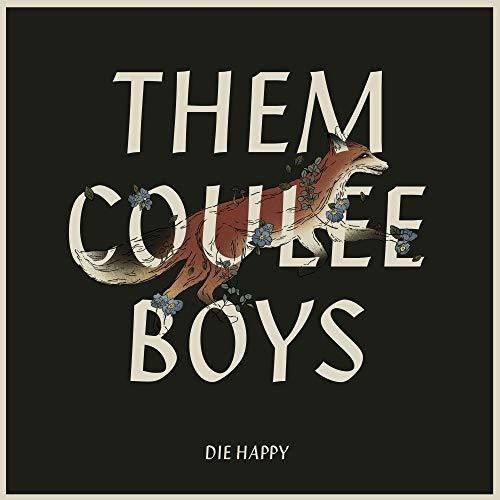 Cover for Them Coulee Boys · Die Happy (LP) (2019)