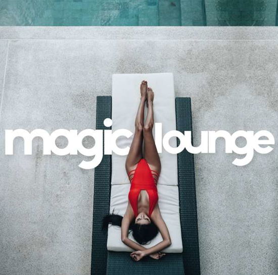 Magic Lounge - V/A - Musik - ZYX - 0194111000162 - 30. August 2019