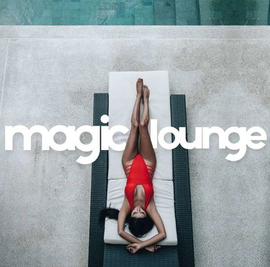 Magic Lounge - V/A - Musik - ZYX - 0194111000162 - 30. august 2019