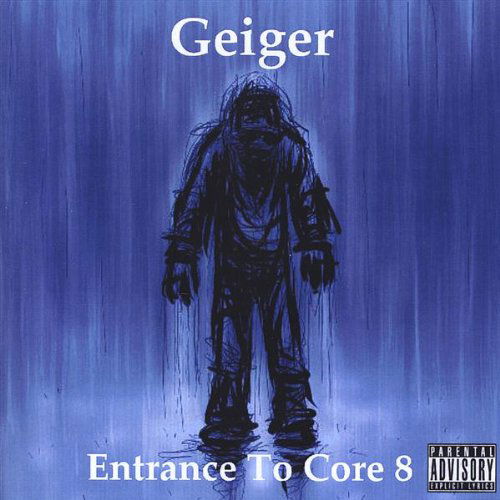 Cover for Geiger · Entrance to Core 8 (CD) (2008)