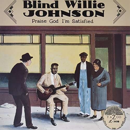 Cover for Blind Willie Johnson · Praise God I'm Satisfied (LP) [180 gram edition] (2012)