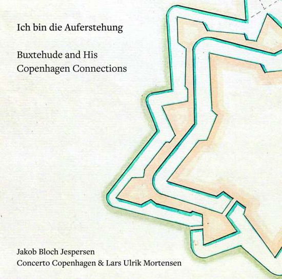 Cover for Jakob Bloch Jespersen / Lars Ulrik Mortensen / Concerto Copenhagen · Ich Bin Die Auferstehung - Buxtehude &amp; His Copenhagen Connections (CD) (2020)
