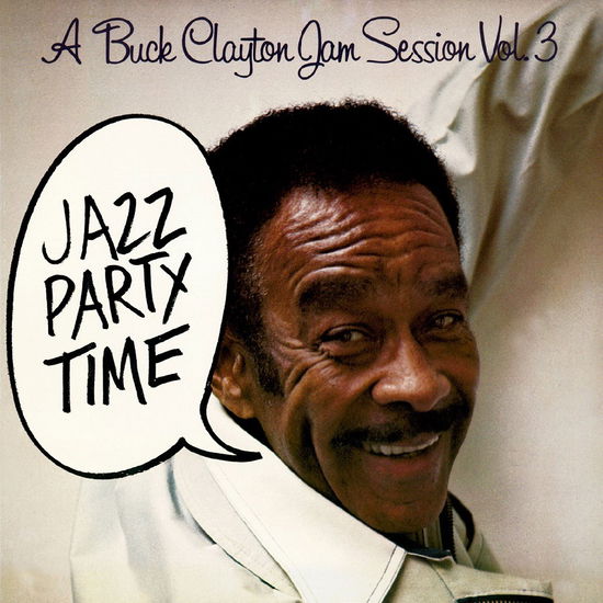 Cover for Buck Clayton · A Buck Clayton Jam Session Vol. 3: Jazz Party Time (CD) (2023)