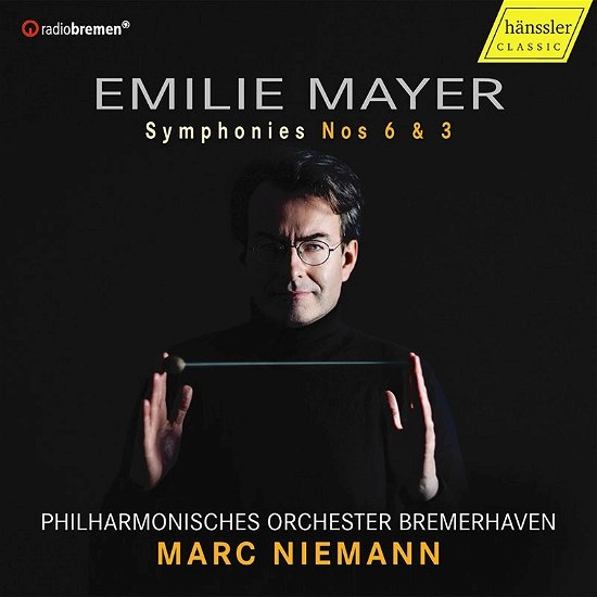 Emilie Mayer: Symphonies Nos. 6 & 3 - Bremerhaven P.o. / Niemann - Music - HANSSLER CLASSIC - 0881488220162 - July 1, 2022