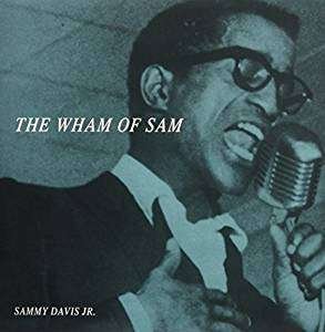Wham of Sam - Sammy Davis Jr - Musikk - DOL - 0889397577162 - 14. juli 2017