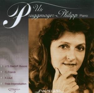 Cover for Bach,j.s. / Franck / Liszt / Pruggmayer-philipp · Ute Pruggmayer-philipp Plays Bach Busoni Franck (CD) (2007)
