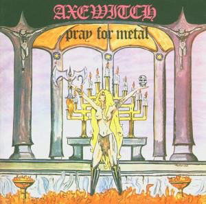 Pray for Metal - Axewitch - Muziek - MFM - 4030554006162 - 5 april 2005