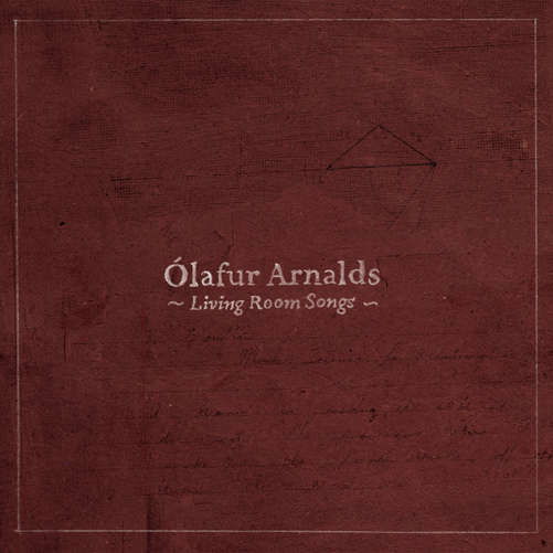 Living Room Songs - Olafur Arnalds - Música - ERASED TAPES - 4050486060162 - 24 de junho de 2015