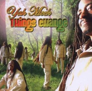 Things Change - Yah Meek - Musiikki - VELOCITY SOUNDS RECORDS - 4260077290162 - torstai 5. maaliskuuta 2009