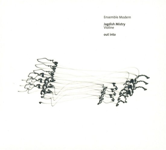 Cover for Ensemble Modern / Jagdish Mistry · Out into (CD) (2016)