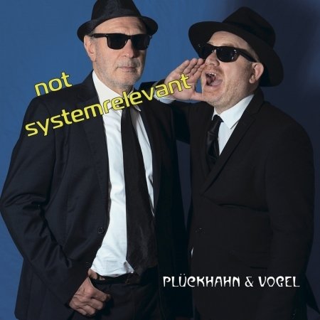 Cover for Plückhahn &amp; Vogel · Not Systemrelevant (CD) (2021)