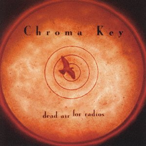 Dead Air for Radios - Chroma Key - Musique - MARQUE.INC - 4527516001162 - 28 février 2023