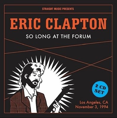 Cover for Eric Clapton · So Long at the Forum 1994 (CD) [Japan Import edition] (2023)