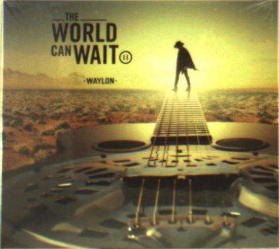 Cover for Waylon · The World Can Wait (CD) [Digipak] (2018)