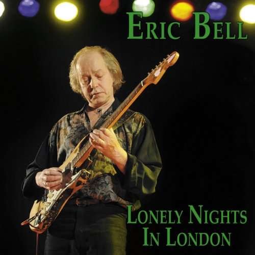 Cover for Eric Bell · Lonely Nights in London (CD) (2016)