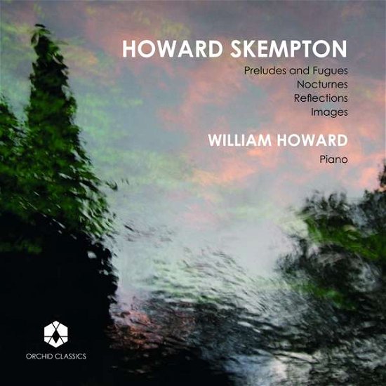 Cover for William Howard · Howard Skempton: Preludes And Fugues / Nocturnes / Reflections / Images (CD) (2020)