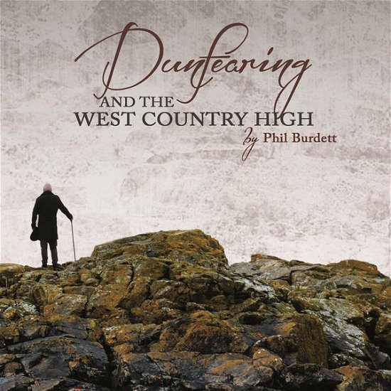 Cover for Phil Burdett · Dunfearing  The West Country High (CD) (2014)