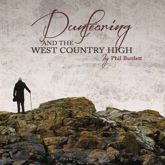 Dunfearing  The West Country High - Phil Burdett - Music - DRUMFIRE - 5060265340162 - March 3, 2014