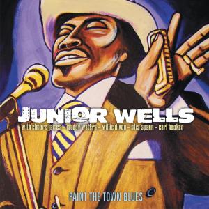 Cover for Junior Wells · Paint The Town Blues (CD) [Digipak] (2014)