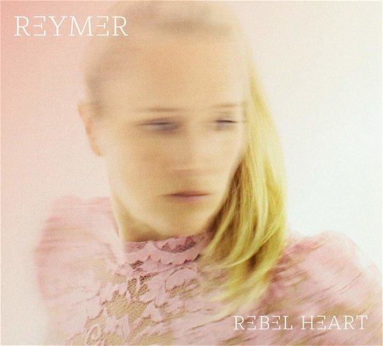 Cover for Reymer · Rebel Heart (CD) (2019)