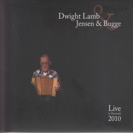Cover for Dwight Lamb · Live In Denmark 2010 (CD) (2011)