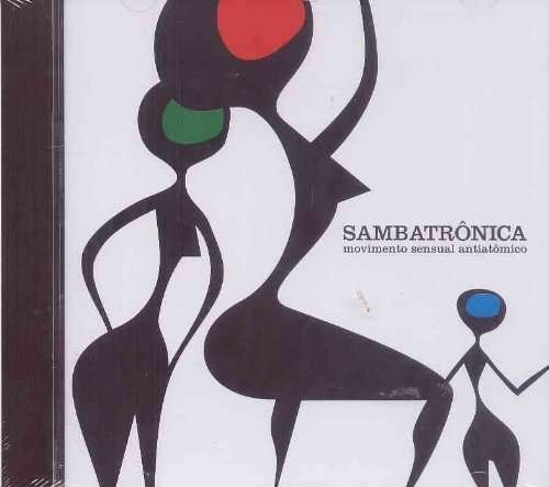 Movimento Sensual Antiatomico - Sambatronica - Musiikki - TRATORE - 7334420358162 - sunnuntai 1. maaliskuuta 2009