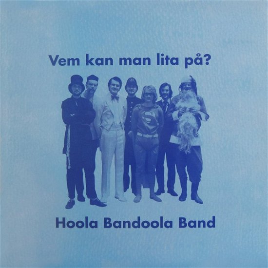 Vem Kan Man Lita På? - Hoola Bandoola Band - Musikk -  - 7391946206162 - 2009