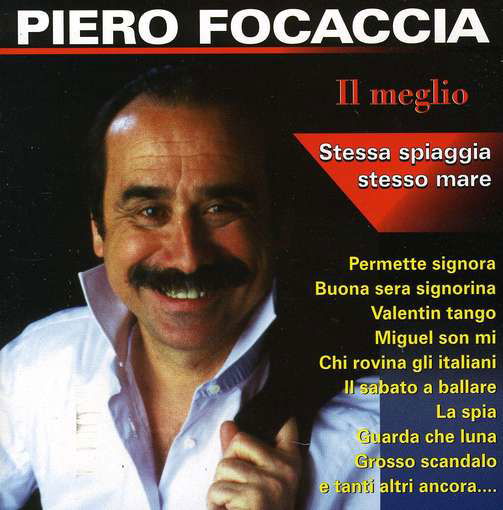 Cover for Focaccia Piero · Il Meglio (CD) (2000)